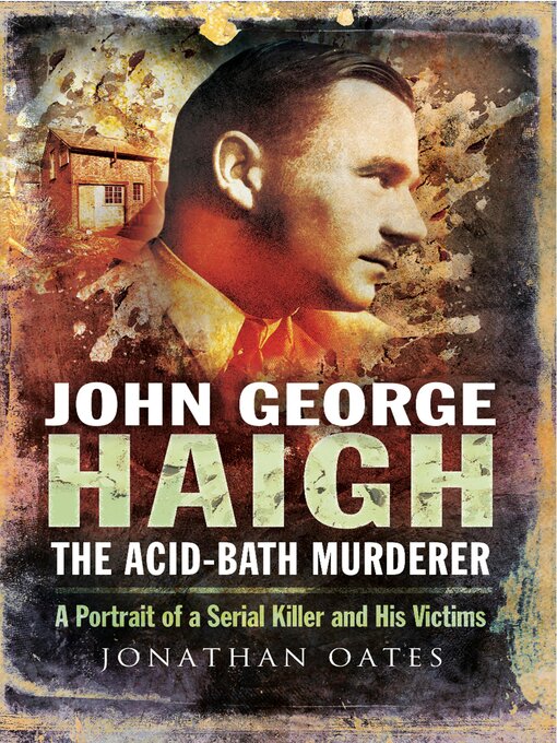 Cover image for John George Haigh, the Acid-Bath Murderer